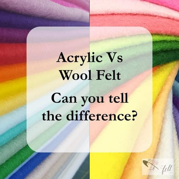 Acrylic Vs Wool Felt - Can you tell the difference?
